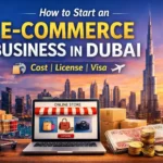 How to Start an E-commerce Business in Dubai 2026